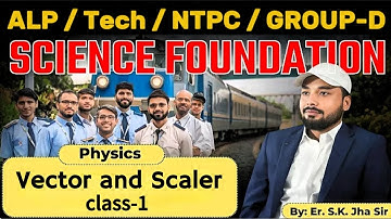 Vector and Scaler by SK jha sr. (ALP/Tech/NTPC/RPF/Group-D) Physics by SK jha sr. @sk_jha_study