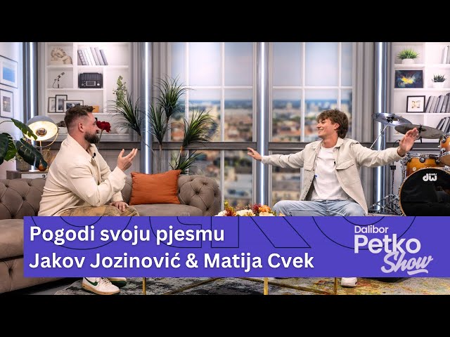 Pogodi svoju pjesmu | Jakov Jozinović & Matija Cvek | Dalibor Petko Show | CMC TV