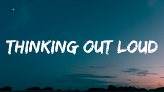 Ed Sheeran - Thinking Out Loud (Lyrics)