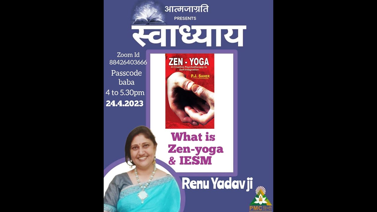 Book: Zen Yoga : What is Zen yoga and IESM | Renu Yadav @ Aatmjagriti- 24.4.2023