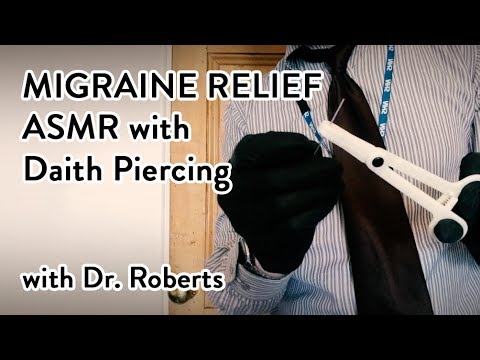 Migraine Relief ASMR with Daith Piercing [Roleplay] [Doctor] [Ear to Ear]