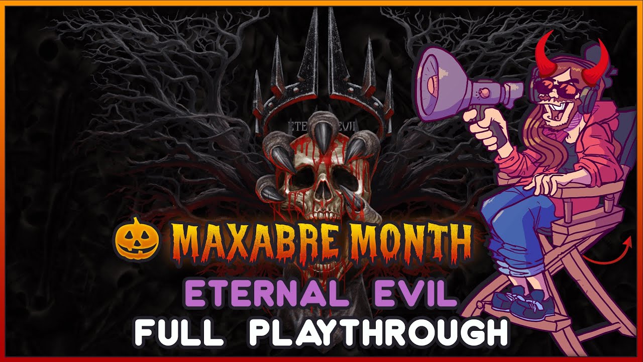 MAXABRE MONTH: Eternal Evil