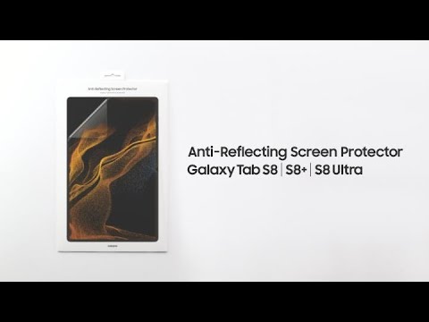 Galaxy Tab S8 Series: How to apply Anti-Reflecting Screen Protector | Samsung