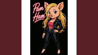 Dam Pam Ham (from Effingham)