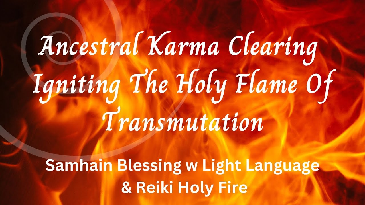 Ancestral Healing Light Language | Karma Clearing | Samhain Meditation ...