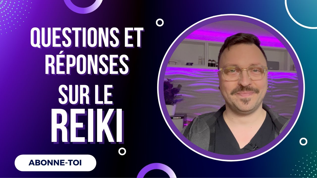 Questions réponses sur le Reiki - YouTube