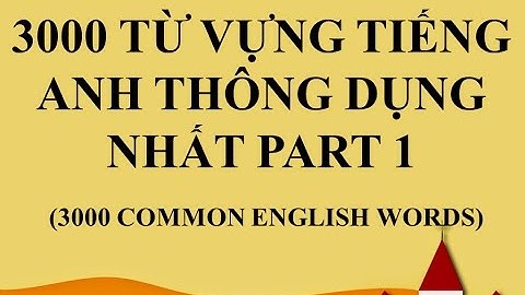 3000 English common words | 3000 Từ Vựng Tiếng Anh Thông Dụng Nhất P1