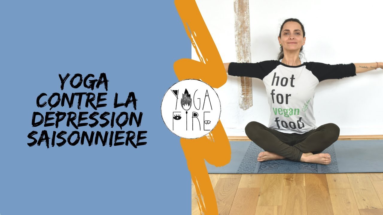 Yoga contre la Dépression saisonnière - Yoga Fire By Jo