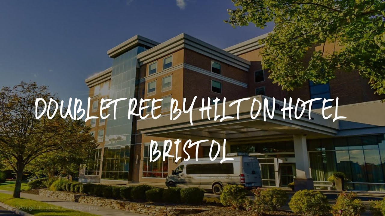 DoubleTree by Hilton Hotel Bristol Review - Bristol , United States of America