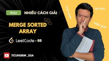 Leetcode 88 - Merge Sorted Array - Details of many solutions