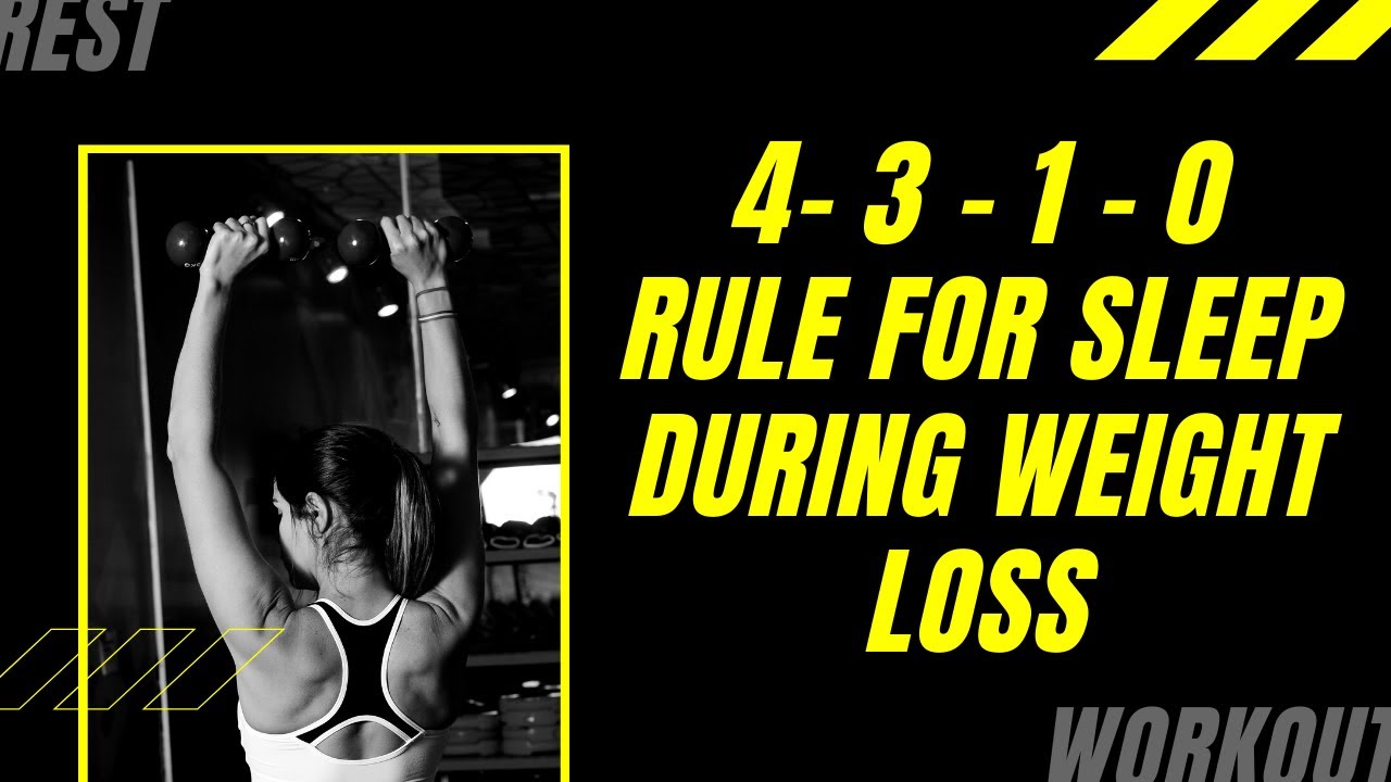 4310 Rule for Sleep during Weight Loss !! YouTube