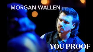 Morgan Wallen - You Proof (Unreleased)