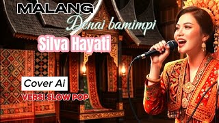 Malang Denai Bamimpi - Silva Hayati (Slow Pop Minang Cover) | Lagu Minang  Sedih