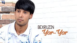 Bexruzin - Yor - Yor (audio 2018)