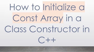How to Initialize a Const Array in a Class Constructor in C++