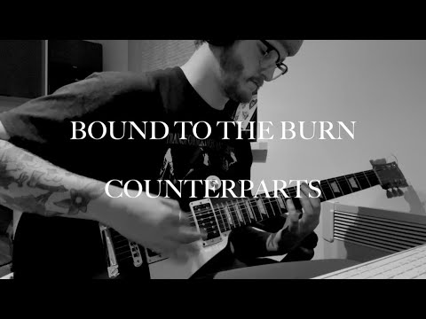 Counterparts - Bound To The Burn Guitar Cover