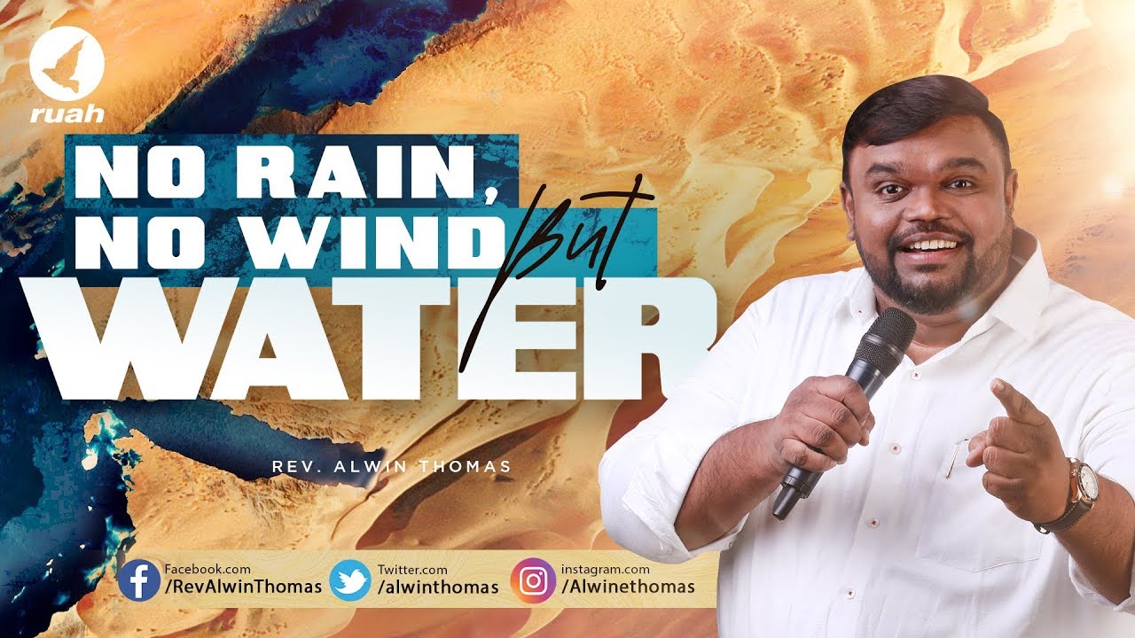 No rain No wind But Water! | Powerful Sermon by Rev. Alwin Thomas
