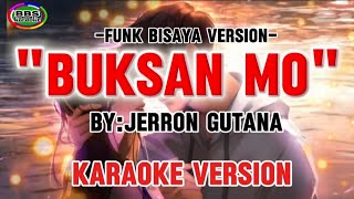 Buksan Mo/Funk_Bisaya Version/Jerron Gutana.