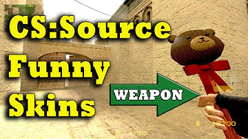 Counter-Strike Source Funny Weapon Skins