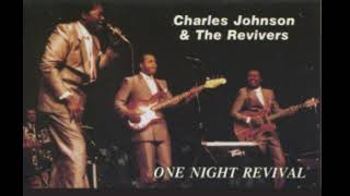 “I Can’t Even Walk” — Charles Johnson & The Revivers