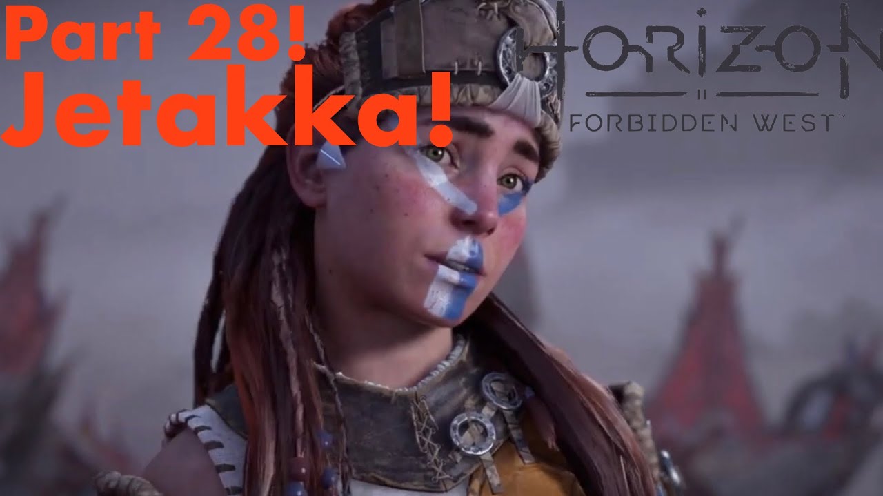 Horizon Forbidden West! - Jetakka! - Episode 28!