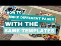 How to scrapbooking different pages with the same templates