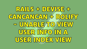 rails + devise + cancancan + rolify - Unable to view user info in a User index view