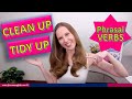 Tidy Up and Clean Up -  Learn English Phrasal Verbs