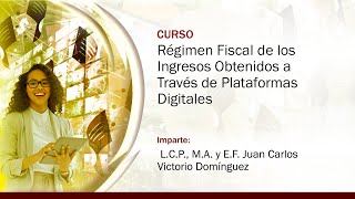 Régimen Fiscal de los Ingresos Obtenidos a Través de Plataformas Digitales