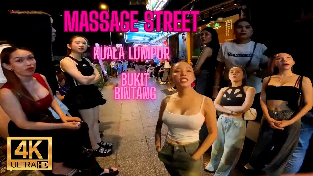 4K Kuala Lumpur KL Malaysia | Nightlife | Bukit Bintang | Red Light District | Massage Street