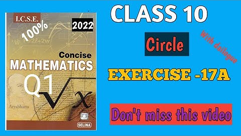 10th ICSE MATHS-selina Ex-17A||Q1|| Circle|| geometry|| concise Selina||