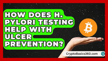 How Does H. Pylori Testing Help With Ulcer Prevention? | Ulcer Support Network News