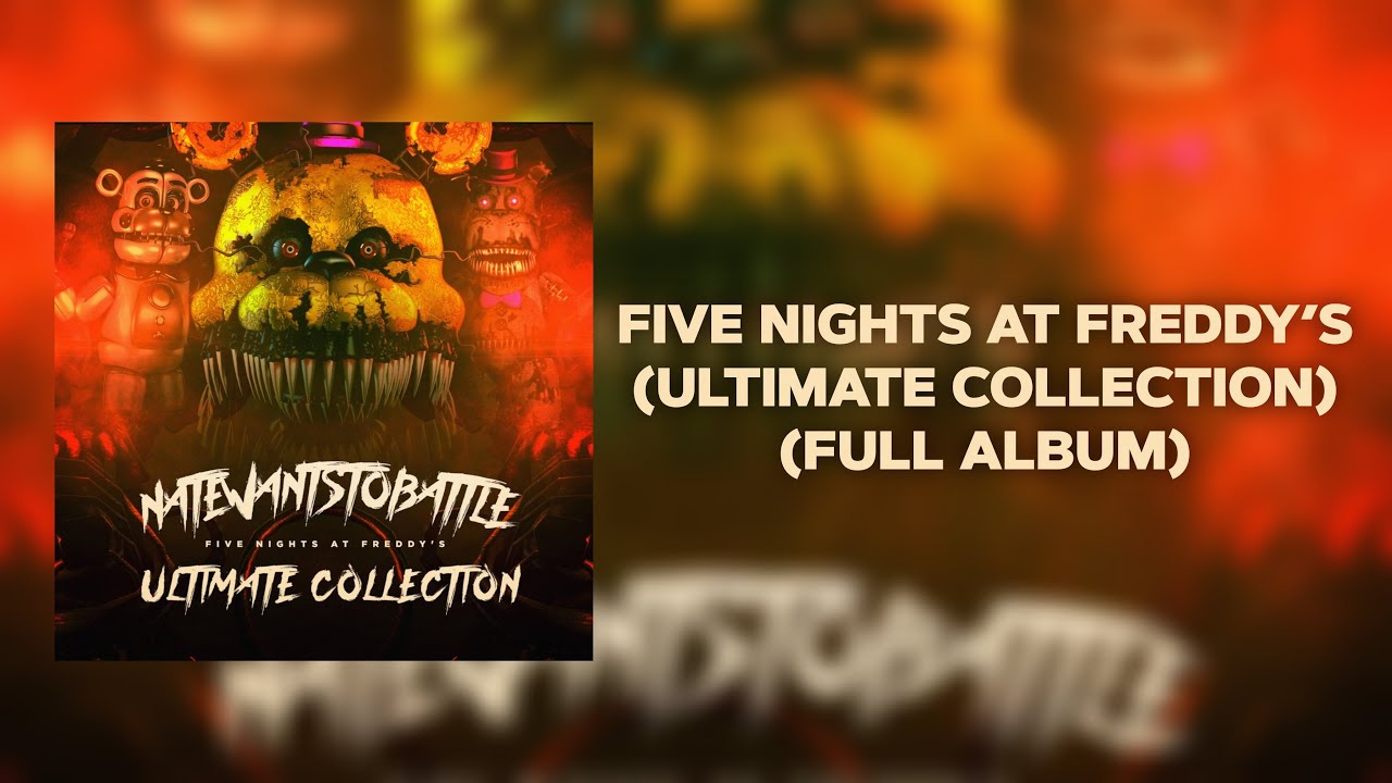 Natewantstobattle – Five Nights At Freddy's (Ultimate Collection