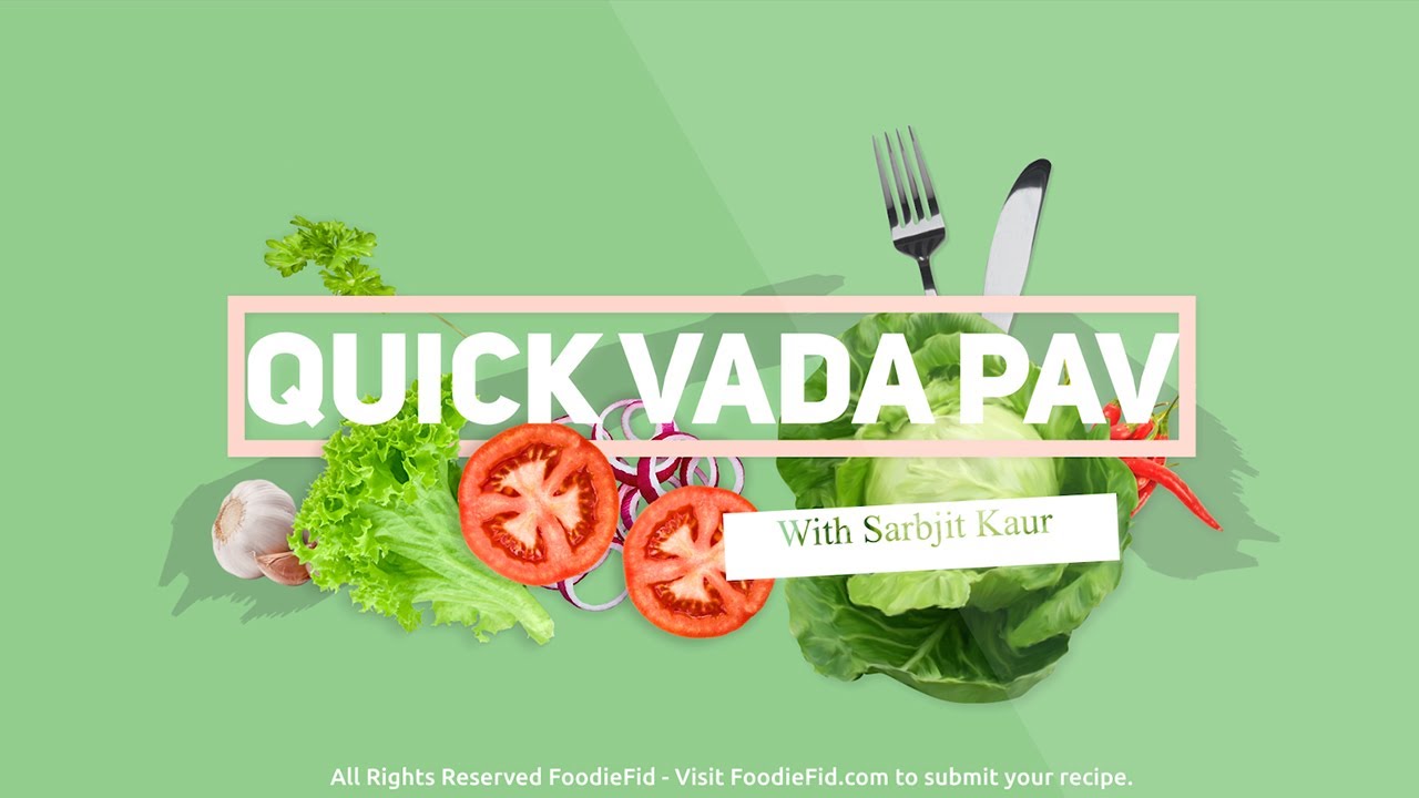 Quick and Healthy Vada Pav | Sarbjit Kaur | FoodieFid
