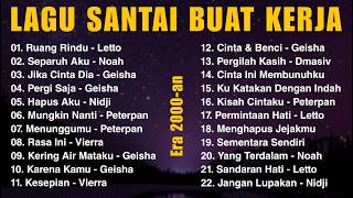 Playlist Lagu Santai Buat Kerja Era 2000an | Letto - Ruang Rindu