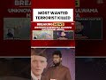 Breaking: Most Wanted Terrorist Hamza Burhan Killed By Unknown Gunmen | #shorts #pulwamaattack