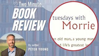 Tuesdays with Morrie 2 minute book review