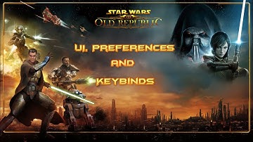 Star Wars: The Old Republic - UI, preferences and keybinding