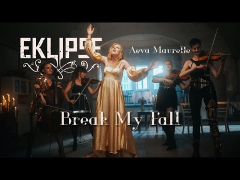 EKLIPSE & Aeva Maurelle - Break My Fall (Official Music Video)