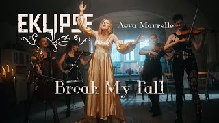 EKLIPSE & Aeva Maurelle - Break My Fall (Official Music Video)