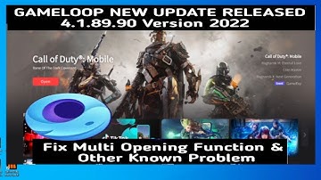 Gameloop New Update 2022 -Fix Multi Opening Function Couldn