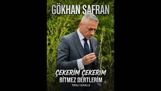 Gökhan Safran - Çekerim Çekerim Bitmez Dertlerim