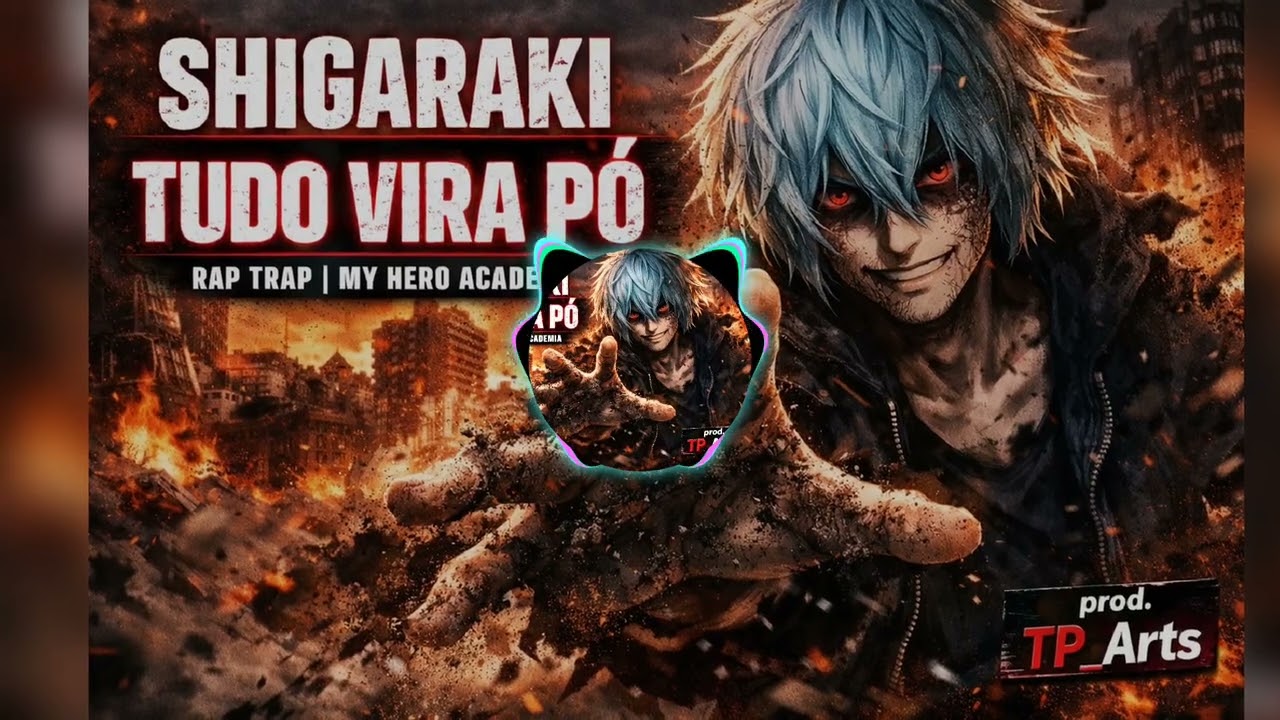 Shigaraki — Tudo Vira Pó | Rap Trap (My Hero Academia)