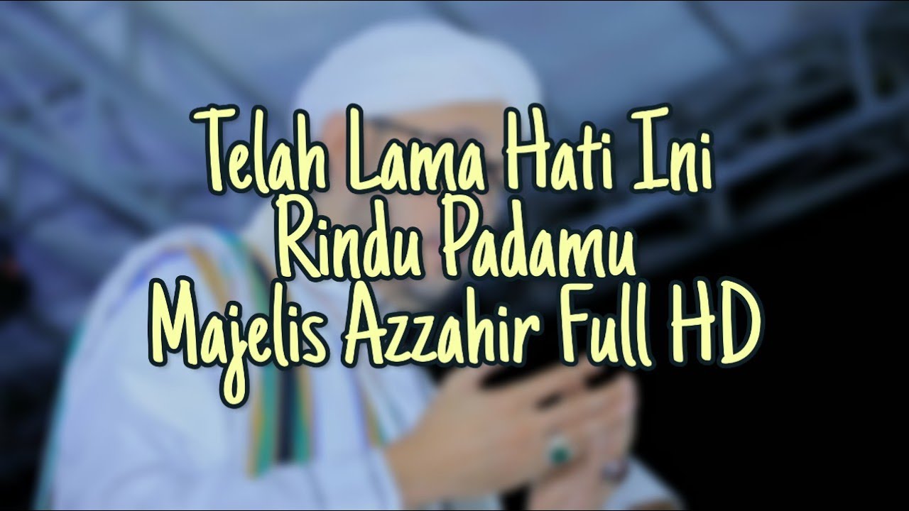 Tholama Asyku Ghoromi Az Zahir Lirik Terbaru Kualitas Full Hd Youtube