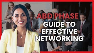 All But Dissertation Phase - Guide to Effective Networking