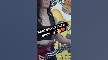 LARISSALIVEIR | SHOW #music #guitar #youtube #musically #guitarist #feedshorts #femaleguitarist