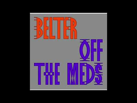Off The Meds - Belter (Joy O Belly Mix)