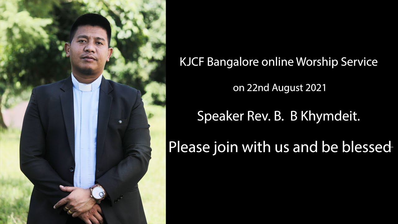 KJCF Bangalore online Worship Service - By Rev B.B. Khymdeit