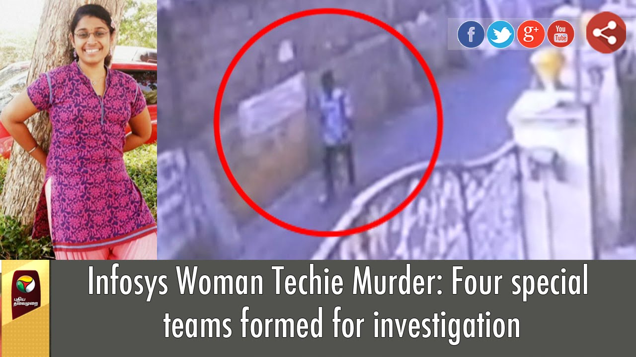 Infosys Woman Techie Murder: Four special teams formed for investigation