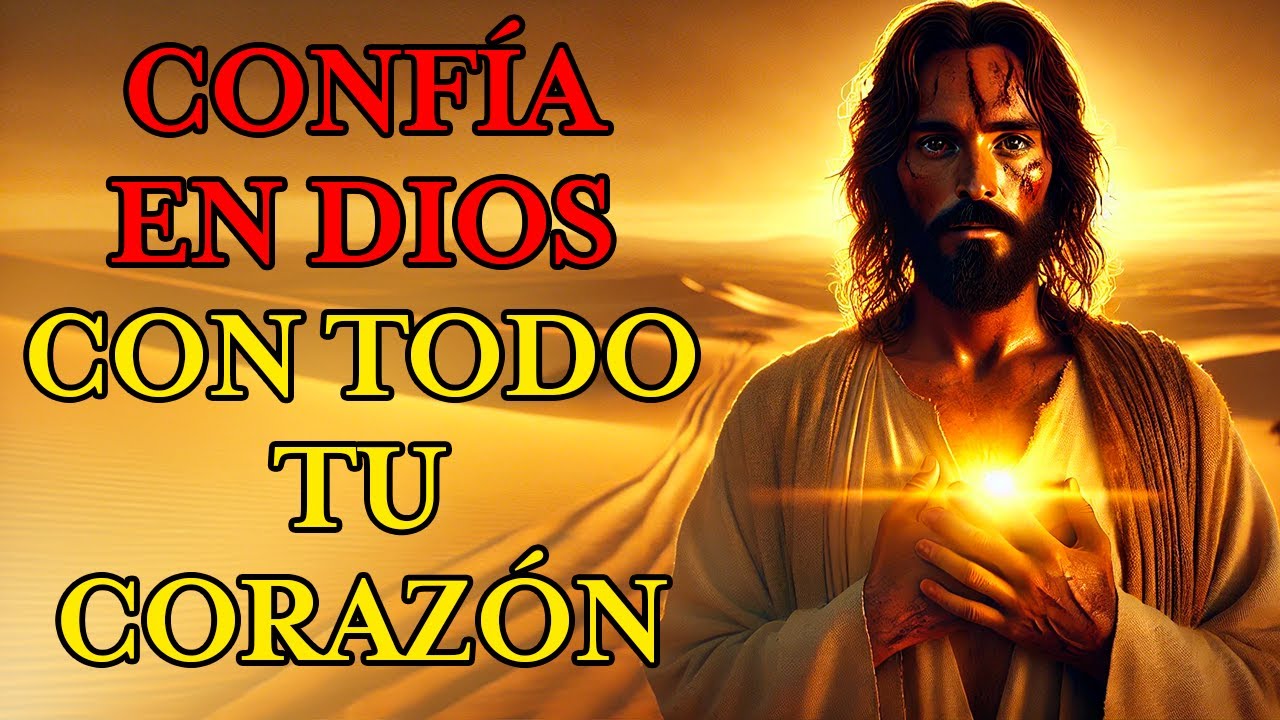 DIOS TE PIDE HOY: CONFÍA CON TODO TU CORAZÓN Y VE EL MILAGRO SUCEDER ...